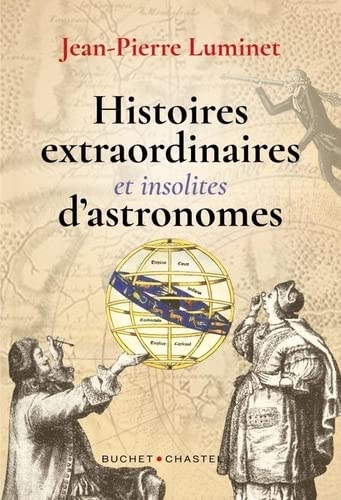 Histoires extraordiniares et insolites d'astronomes