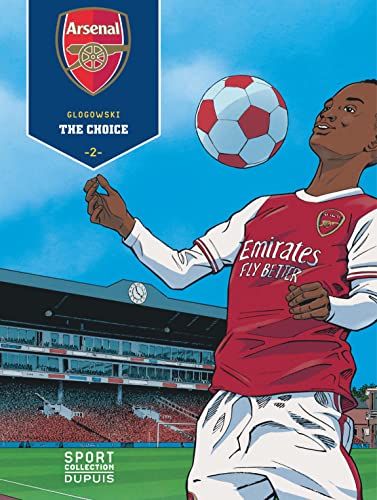 Arsenal F.C. - Tome 2 - The Choice