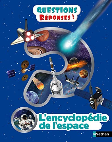 L'encyclopédie de l'espace - Questions/réponses - Dès 7 ans