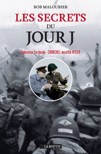 Les secrets du Jour J : Opération Fortitude - Churchill mystifie Hitler