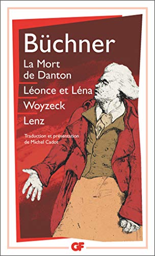 La mort de Danton.Léonce et Léna.Woyzeck.Lenz