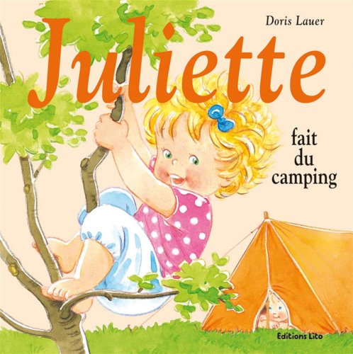 La Bibliothèque de Juliette : Juliette Fait du Camping - Dès 3 ans