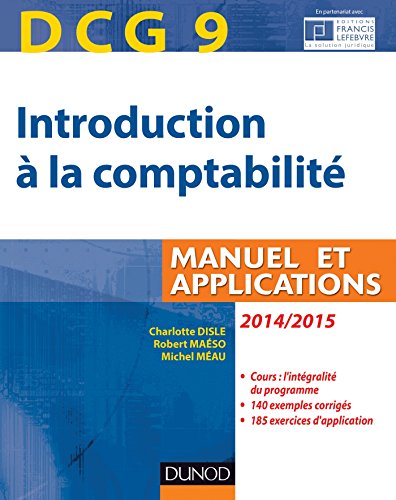 DCG 9 - Introduction à la comptabilité 2014/2015 - 6e édition - Manuel et applications: Manuel et applications