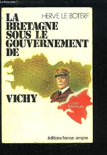 La Bretagne sous le gouvernement de Vichy: Une tentative de régionalisation ?