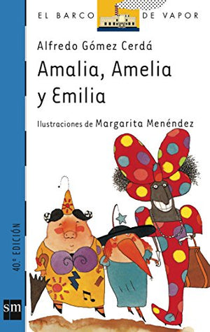 Amalia, Amelia y Emilia: 53 (El Barco de Vapor Azul)