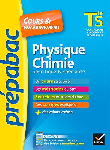Physique-chimie Tle S spécifique & spécialité - Prépabac Cours & entraînement: cours, méthodes et exercices de type bac (terminale S)