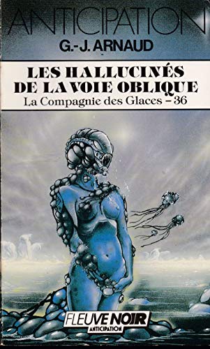 Les Hallucinés de la Voie Oblique - La Compagnie des Glaces - 36
