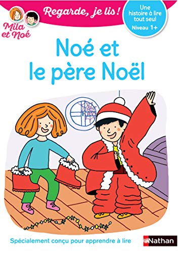 Regarde, je lis ! - Noé et le Père Noël - Lecture CP Niveau 1+ (32)