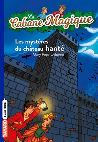 La cabane magique, Tome 25: Les mystères du château hanté