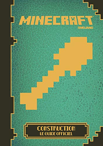 Minecraft : Construction, le guide officiel