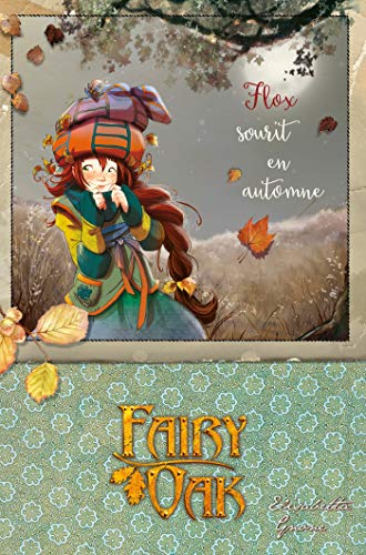 Fairy Oak T06: Flox sourit en automne