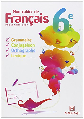 Mon cahier de Français 6e (2009) - Cahier élève