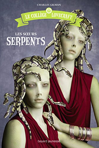 Le collège Lovecraft, Tome 02: Les soeurs serpents