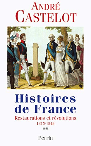 Histoires de France : Restaurations et révolutions, 1845-1848