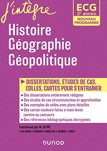 ECG 2 - Histoire Géographie Géopolitique du monde contemporain - Programmes 2021: Dissertations, étude de cas, colles, cartes pour s'entraîner