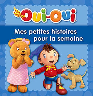 Oui-Oui / Mes petites histoires pour la semaine