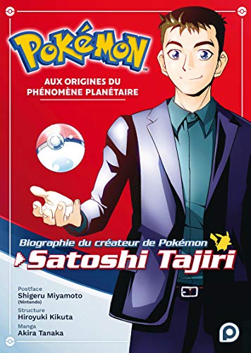 Pokémon, aux origines du phénomène planétaire – Biographie du créateur de Pokémon, Satoshi Tajiri (1)
