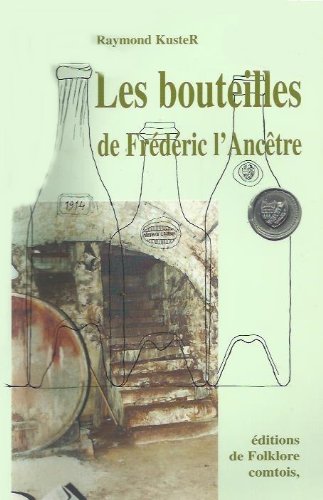 Les bouteilles de Frédéric l'ancêtre