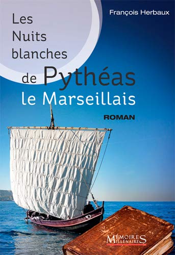 Les nuits blanches de Pythéas le Marseillais