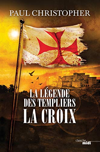 La Légende des Templiers - La Croix (2)