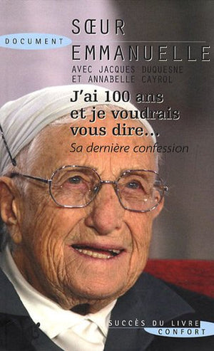 J'ai 100 ans et je voudrais vous dire...