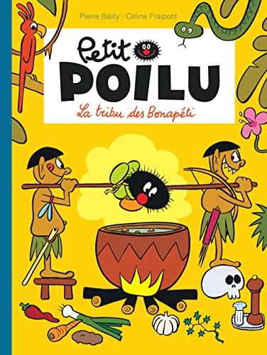 Petit Poilu - Tome 5 - La tribu des Bonapéti (nouvelle maquette)