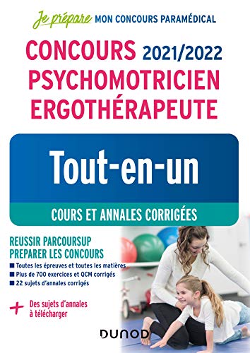 Concours 2021/2022 Psychomotricien Ergothérapeute - Tout-en-un - Cours et annales corrigées: Tout-en-un - Cours et annales corrigées (2021-2022)