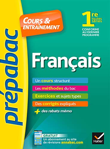 Français 1re toutes séries - Prépabac Cours & entraînement: cours, méthodes et exercices de type bac (première)