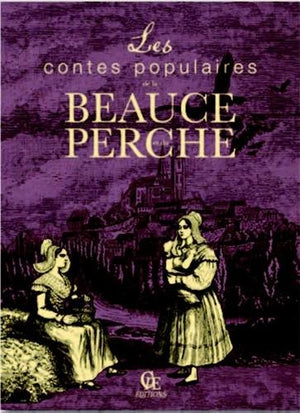 Contes populaires de la Beauce et du Perche