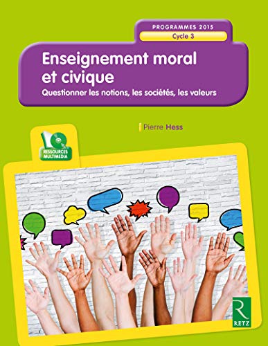 Enseignement moral et civique (+CD-Rom) - Cycle 3
