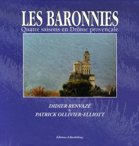 Les Baronnies : Quatre saisons en Drôme provençale
