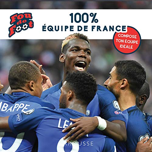 Fou de foot : 100 % équipe de France
