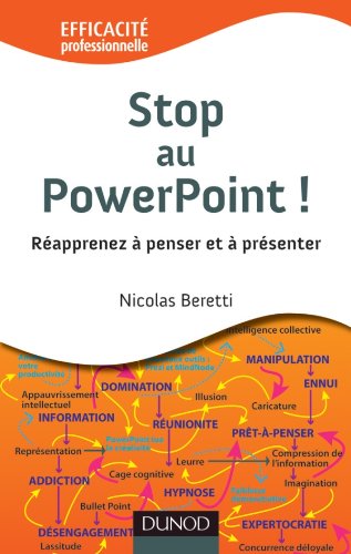 Stop au PowerPoint ! Réapprenez à penser et à présenter