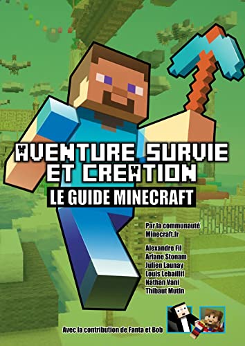 Aventure survie et création : le guide Minecraft