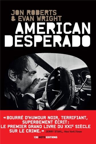 American Desperado: Une vie dans la mafia, le trafic de cocaïne et les services secrets