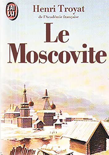 Le Moscovite. Tome 1