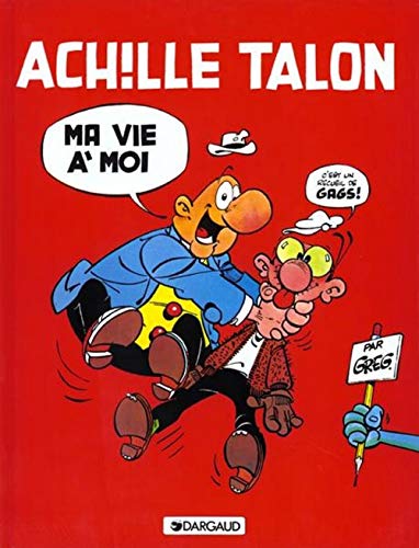 Achille Talon, tome 21 : Ma vie à moi