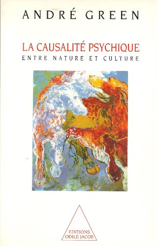 La Causalité psychique: Entre nature et culture