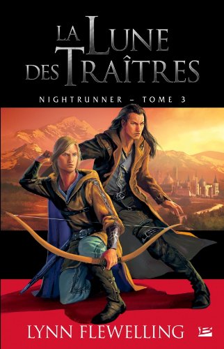 Nightrunner T03 La Lune des traîtres: Nightrunner