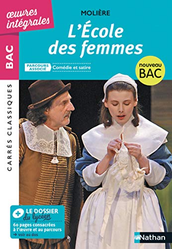 L’École des femmes - BAC 2020 Parcours associés Comédie et satire – Carrés Classiques Œuvres Intégrales