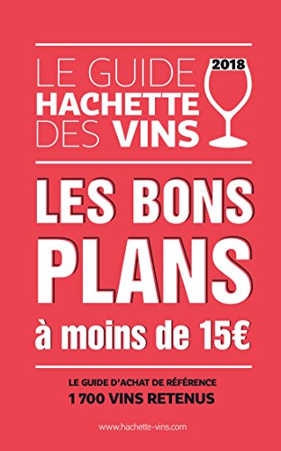 Guide Hachette des vins 2018 bons plans à moins de 15