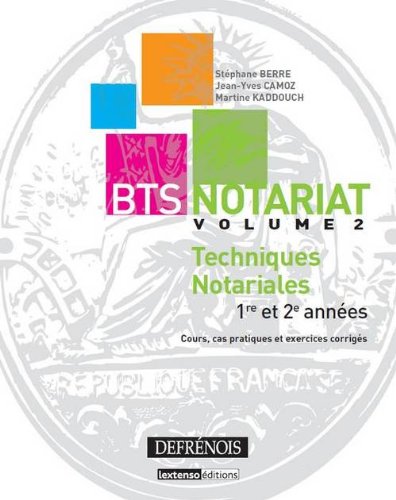 BTS Notariat: Volume 2, Techniques notariales