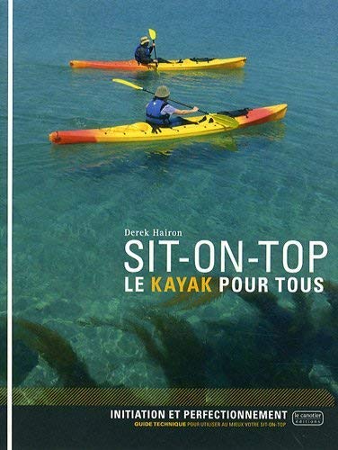 Sit-on-top : Le kayak pour tous
