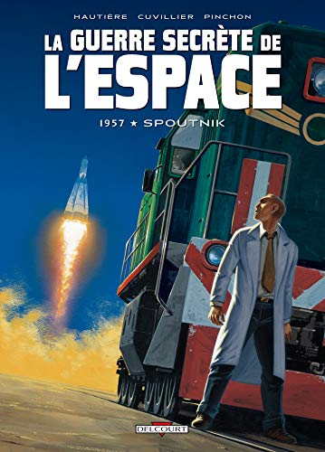 La Guerre secrète de l'espace T01: 1957 - Spoutnik