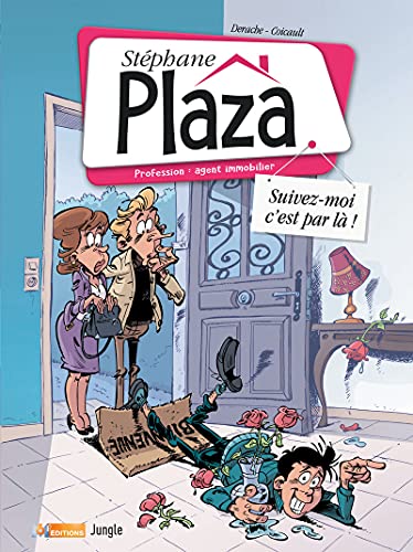 Stéphane Plaza, profession agent immobilier - Tome 1