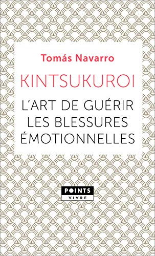Kintsukuroi: L'art de guérir les blessures émotionnelles