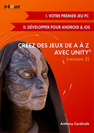 Créez des jeux de A à Z avec Unity - Version 5