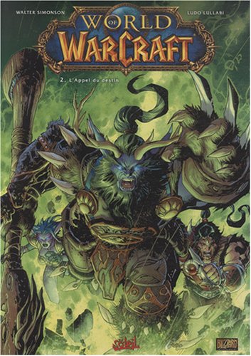 Worl of Warcraft T02 L'appel du destin
