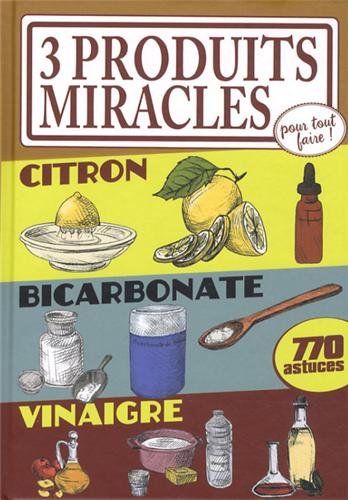 3 produits miracles pour tout faire: Citron, bicarbonate, vinaigre