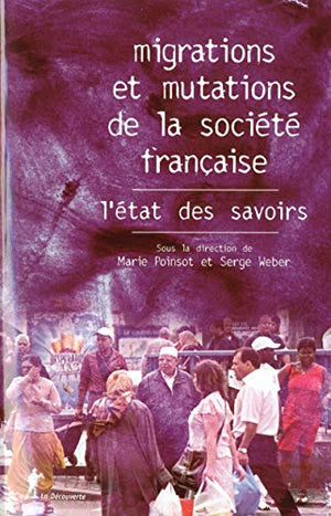 Migrations et mutations de la société française, l'état des savoirs